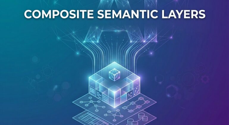 Composite_Semantic_Layers_Enterp…_202605141659